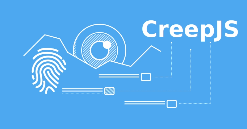 What is CreepJS Browser Fingerprint and How to Bypass It