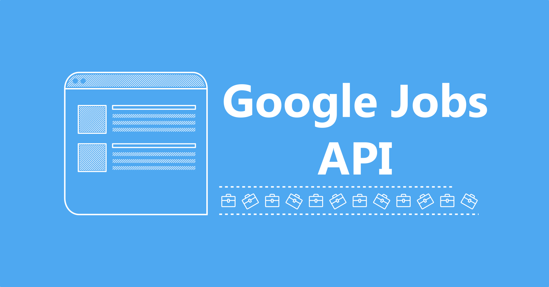 Google Job Sign Guide to Google Jobs API and Alternatives