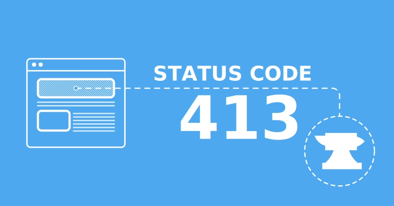What is HTTP 413 Error? (Payload Too Large)