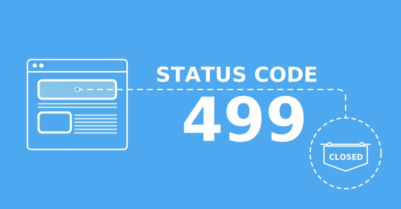 What is HTTP 499 Status Code and How to Fix it?