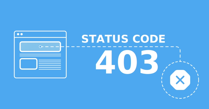 What is Status Code 403 Forbidden and How to Fix it